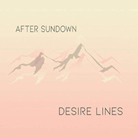 Desire Lines - After Sundown