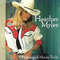 Myles, Heather - Highways & Honky Tonks