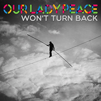 Our Lady Peace - Won't Turn Back (Single)