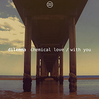 Dilemma (GBR) - Chemical Love