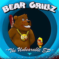 Bear Grillz - The Unbearable (EP)