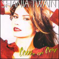 Shania Twain - Come On Over