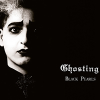 Ghosting - Black Pearls