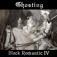 Ghosting - Black Romantic IV