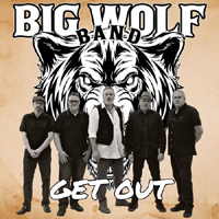 Big Wolf Band - Get Out (Single)