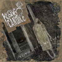 Kissing Candice - Blind Until We Burn