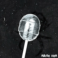 Kissing Candice - Raise Her (Single)