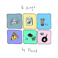 Florist (USA) - 6 Days Of Songs