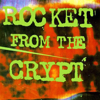Rocket From The Crypt - Normal Carpet Ride (7