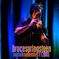 Bruce Springsteen - 2005,11,11 - Live Norfolk, VA, USA (CD 1)