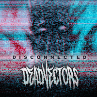 DeadVectors - Disconnected (EP)
