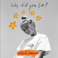 Carlie Hanson - Why Did You Lie? (Single)