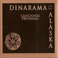 Alaska (ESP) - Alaska Y Dinarama: Canciones Profanas (CD 1)