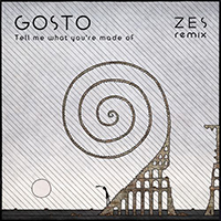 Zes - Tell Me What You're Made Of (Zes Remix)