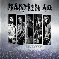 Babylon A.D. - Live @ XXV