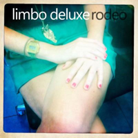 Limbo Deluxe - Rodeo (Ep)