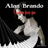 Alan Brando - I Wanna Love You (Remixes) [Ep]