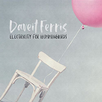 Ferris, Daveit - Electricity for Hummingbirds