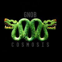 GNOB - Cosmosis (Improv) [Ep]