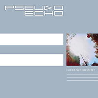 Pseudo Echo - Suddenly Silently (Single)