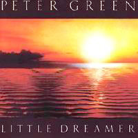 Peter Green Splinter Group - Little Dreamer