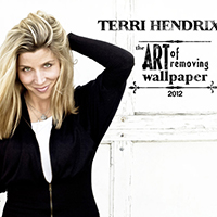 Hendrix, Terri - The Art Of Removing Wallpaper