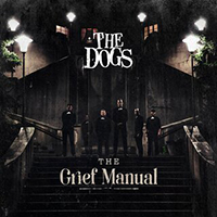 Dogs - The Grief Manual
