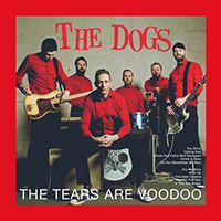 Dogs - The Tears Are Voodoo