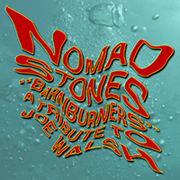 Nomad Stones - Barnburners - A Tribute To Joe Walsh