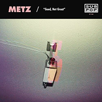 Metz - Good, Not Great