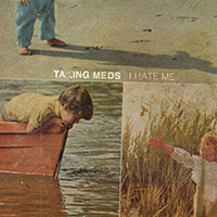 Taking Meds - I Hate Me