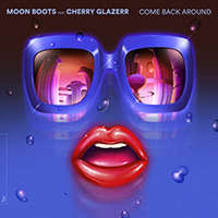 Moon Boots - Come Back Around (feat. Cherry Glazerr) (Single)