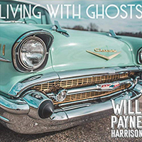 Harrison, Will Payne  - Living With Ghosts