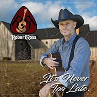 Ross, Robert - It's Never Too Late