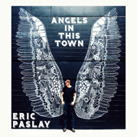 Paslay, Eric - Angels In This Town (Single)