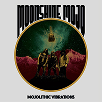 Moonshine Mojo - Mojolithic vibrations