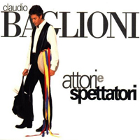Claudio Baglioni - Attori e spettatori (CD 2)