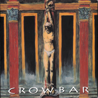 Crowbar (USA) - Crowbar (Remastered 2008)