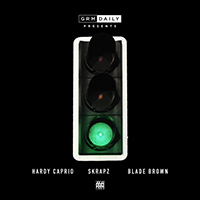 GRM Daily - Green Light (feat. Hardy Caprio, Skrapz, Blade Brown) (Single)