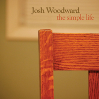 Woodward, Josh - The Simple Life, Part 2