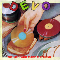 DEVO - The Men Who Make The Music