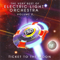 Electric Light Orchestra - The Very Best of Electric Light Orchestra vol.2: Ticket To The Moon