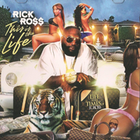 Rick Ross - This Is The Life: The Life And Times Of R. Ross
