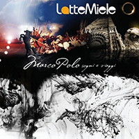 Latte e Miele - Marco Polo (Sogni E Viaggi)