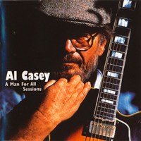 Al Casey (CA, USA) - A Man For All Sessions