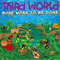 Third World - More Work To Be Done