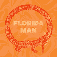 Florida Man - Florida Man