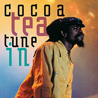 Cocoa Tea - Tune In (2007 Remaster)