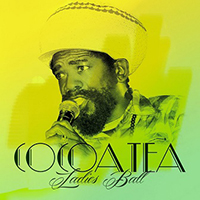 Cocoa Tea - Ladies Ball (Single)