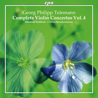 Elizabeth Wallfisch & The Wallfisch Band - Telemann: Complete Violin Concertos, Vol. 4 (feat. L'Orfeo Barockorchester, Michi Gaigg cond.)